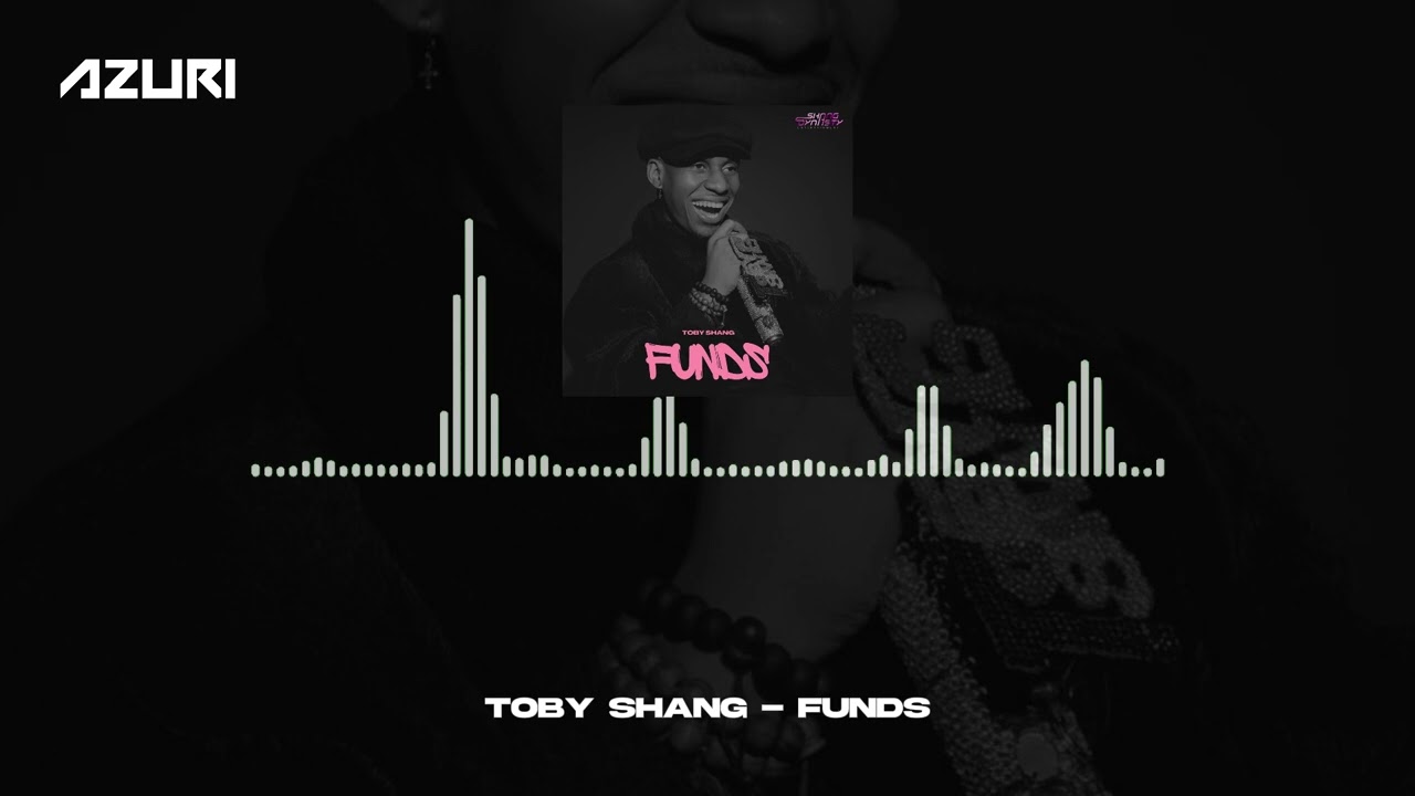 Watch Toby Shang - Funds (Official Audio) on YouTube