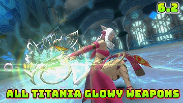 FFXIV: ALL Titania Glowy Weapons - 6.2 Crafted