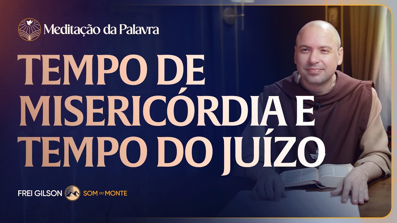 Tempo de misericórdia e tempo do juízo | (João 12, 44-50) #2695 | Meditação da Palavra