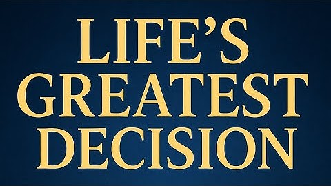 The Greatest Decision — Choosing Eternal Salvation | Apostolic Bible Study (KJV) Jade Tolbird. 