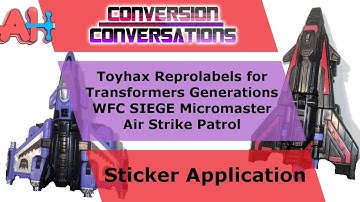 Conversion Conversations: Toyhax Reprolabels for Micromasters Wave 1 Air Strike Patrol