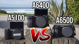 Sony a6400 VS a6500 VS a5100 | BEST VLOG CAMERA TO START WITH?! 2019 Sony a6400 VS a6500 VS a5100 | BEST VLOG CAMERA TO START WITH?! 2019
