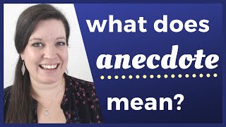 ANECDOTE: What Anecdote Means and Why You Should Share Anecdotes in Conversation