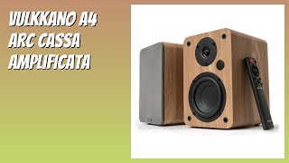 RECENSIONE (2026) : VULKKANO A4 ARC Cassa Amplificata. DETTAGLI