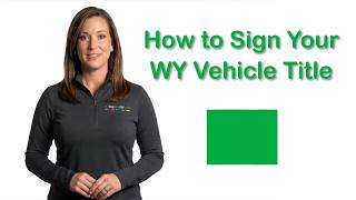 How to Sign Your Wyoming Vehicle Title