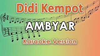 Didi Kempot - Ambyar (Karaoke Lirik Tanpa Vokal) by regis