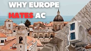 Why Europe Hates Air Conditioning