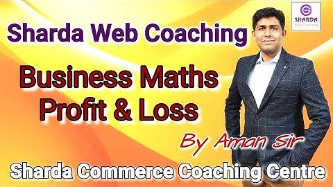 Profit and loss part 1 business maths bcom 1st year by aman sir