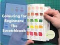 Colouring for Beginners: The Swatchbook