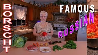 Famous RUSSIAN BORSCHT - Step by Step with GREAT \