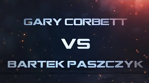 Gary Corbett VS Bartek Paszczyk