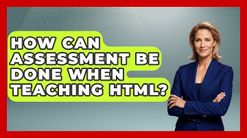 How Can Assessment Be Done When Teaching HTML? | Simple HTML Studio News