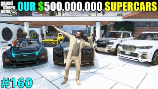 OUR $500,000,000 SUPERCARS COLLECTION | GTA 5 GAMEPLAY #160