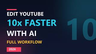 How I Edit YouTube Videos 10x Faster with AI (Full Workflow)