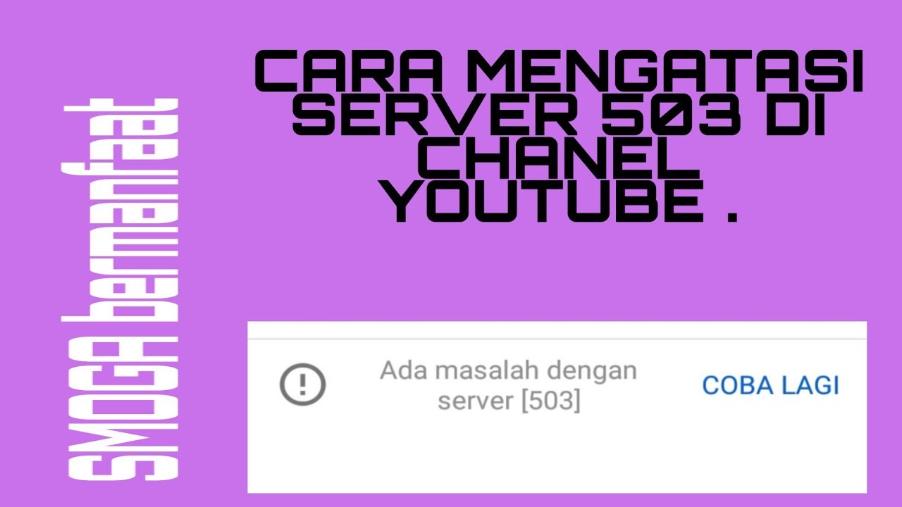 CARA MENGATASI SERVER 503 YANG EROR DI CHANEL YOUTUBE || INI DIA SOLUSINYA .