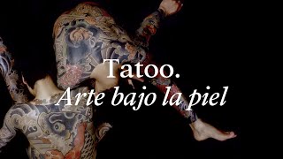 Tattoo. Arte bajo la piel