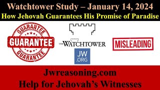 Watchtower Study – January 14, 2024 - How Jehovah Guarantees His Promise of Paradise