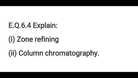 General Principles and Processes of Isolation of Elements E.Q.6.4 CLASS 12 CHEMISTRY NCERT CHAPTER 6