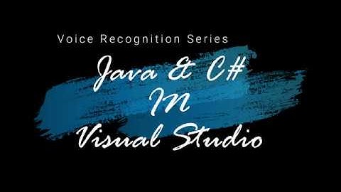 Voice Recognition Series (Voice Bot) Speech to Text | Part II Java & CSharp using visual studio 2017