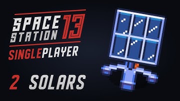 2. Solar Power - Space Station 13 Singleplayer / Guide / Tutorial