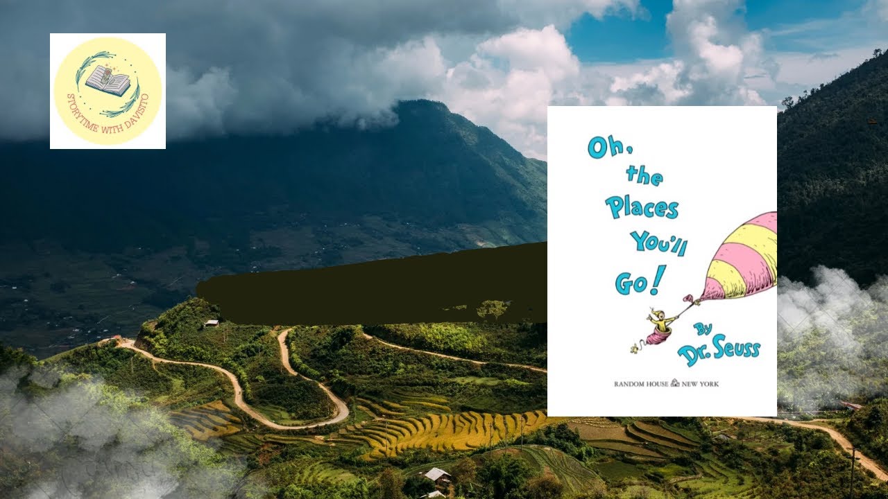 Oh, The Places You’ll Go!Read Aloud Children’s Book YouTube