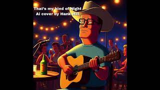 AI Cover by Hank Hill :That’s my kind of Night