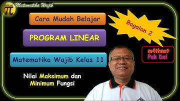 CARA MUDAH BELAJAR PROGRAM LINEAR BAGIAN 2 MATEMATIKA WAJIB | Nilai Maksimum dan Minimum Fungsi