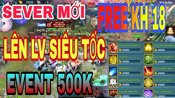 Võ Lâm Mobile Lậu Free Kh18 - Lv Siêu Tốc Trùng Sinh - EVENT 500K JX Công Thành Chiến