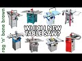 Choosing My New Table Saw