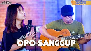 Opo  Sanggup ~ Cover by. Al Mira || Akustik