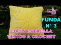 Cojín o funda para cojines tejido a crochet ESTRELLA paso a paso