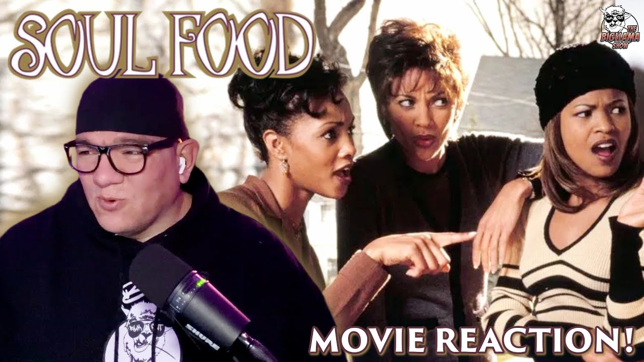 Soul Food (1997) Movie Reaction – The Big Llama Learns About Family, Love & MAC AND CHEESE