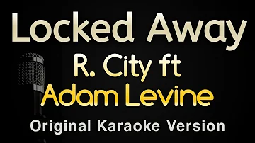 Locked Away feat Adam Levine - R. City (Karaoke Songs With Lyrics - Original Key)