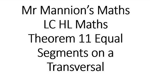 Geometry Theorem 11 Equal Segments on a Transversal