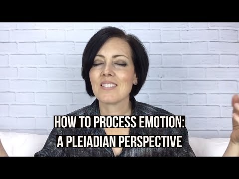 How to Process Emotion - A Pleiadian Perspective
