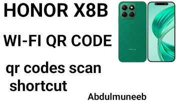 Honor X8b Wi-Fi QR Scanner Not Working #honorx8b