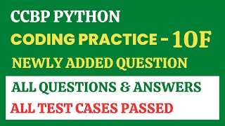 Coding Practice - 10F | Python | CCBP 4.0 | Newly Added Questions