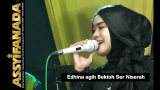 Download Lagu Edhina Agih Bektoh Ser Niserrah Live Assyifanada Sonia Fajri MP3