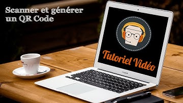 QR Code | Comment créer et scanner facilement (Tutoriel Vidéo Web)