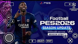 EFOOTBALL PES 2026 PPSSPP ISO NO TEXTURES &amp; NO SAVE DATA NEW KITS 2025/26 REAL FACES &amp; TRANSFERS
