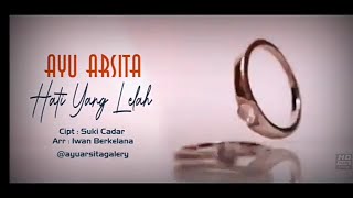Hati yang Lelah - ayu arsita sucky cadar