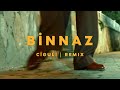 Binnaz  ciguli  guclumurad remixart