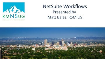NetSuite Workflows | RMNSUG Meeting 5-15-2024