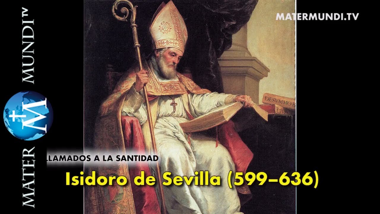 Llamados a la Santidad San Isidoro de Sevilla YouTube Llamados a la Santidad San Isidoro de Sevilla YouTube