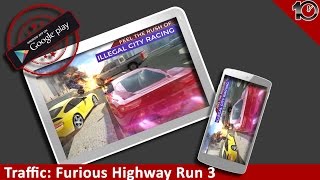 Android Traffic: Furious Highway Run 3 (Full Upgrade) GamePlay screenshot 1