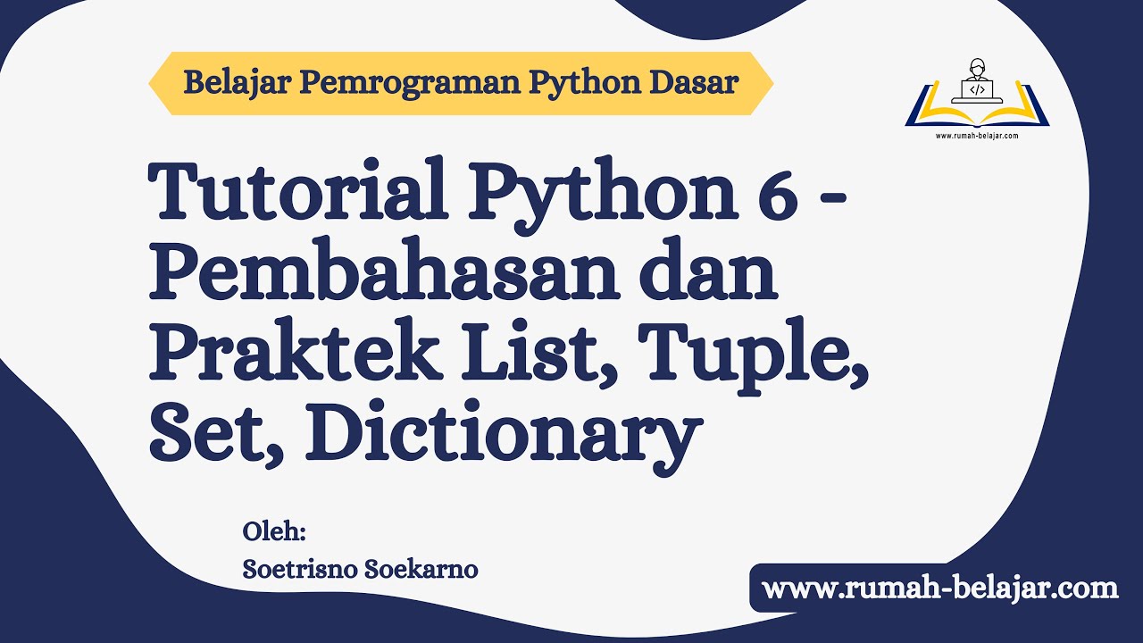 TUTORIAL PEMROGRAMAN PYTHON DASART PART 6 - LIST, TUPLE, SET ...