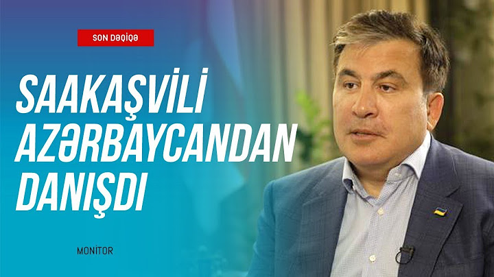 Mixail Saakaşvili: " Azərbaycan bizə çox yardım edib. Bu əsl qardaş dəstəyi idi"