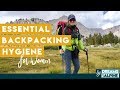 Essential Backpacking Hygiene Tips & Feminine Care in the Outdoors