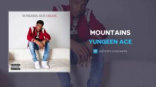 Yungeen Ace - Mountains audio (Audio Music)