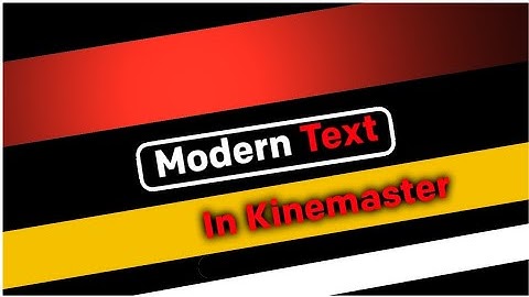 Modern Text Animation Tutorial Using Kinemaster |  On (Android )